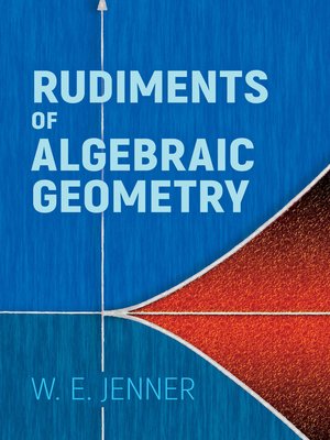 cover image of Rudiments of Algebraic Geometry